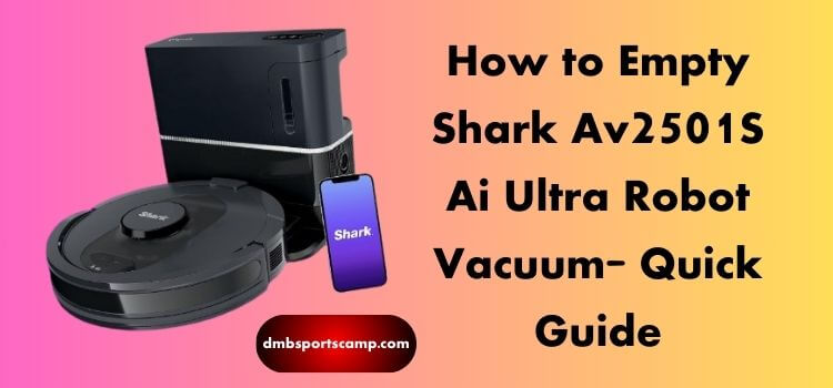 How to Empty Shark Av2501S Ai Ultra Robot Vacuum Quick Guide